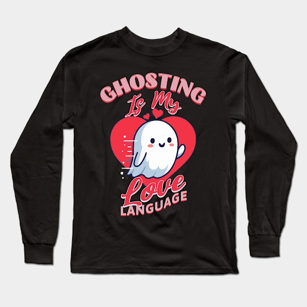 Ghosting is my Love Language Long Sleeve T-Shirt by Blended Designs